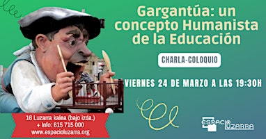 CHARLA-COLOQUIO “Gargantúa: un concepto humanista de la Educación”