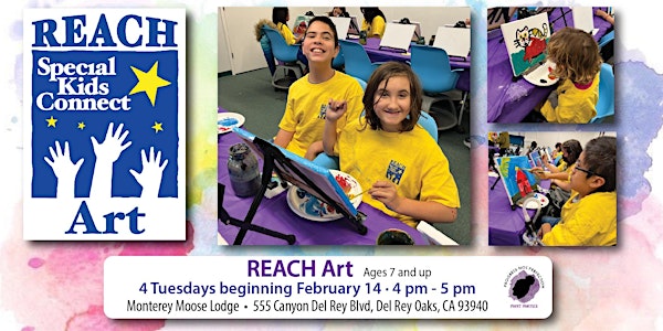 REACH Art - Tuesdays in Monterey, Winter 2023 (Ages 7 and Up)