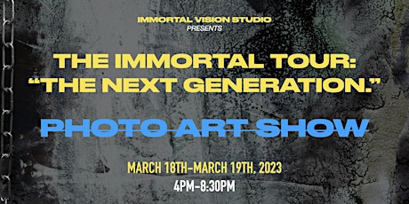 THE IMMORTAL TOUR: "THE NEXT GENERATION."