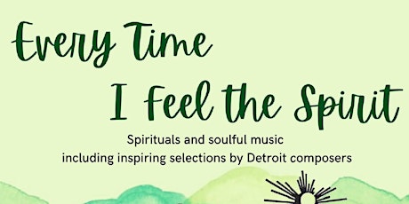 Every Time I Feel the Spirit -March 11- St. John's Episcopal - Detroit