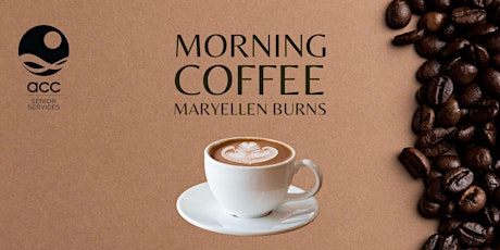 Morning Coffee with Maryellen Burns