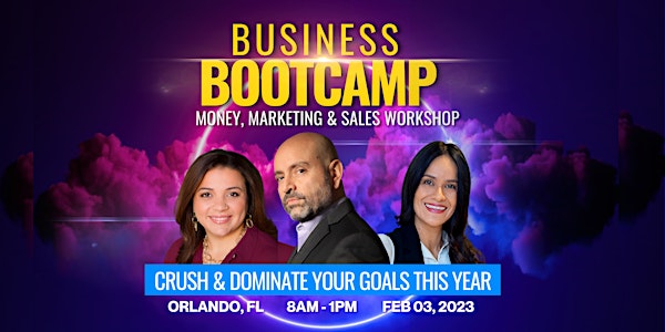 BUSINESS BOOTCAMP • MASTERING MONEY, MARKETING & SALES FOR 2023