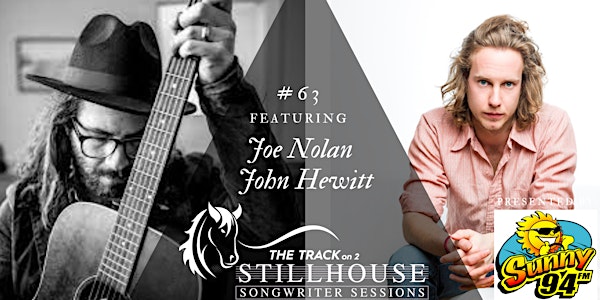 Stillhouse  Songwriter Session #63 Joe Nolan & John Hewitt