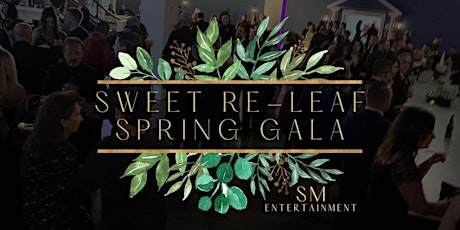 Sweet Re-Leaf - Spring Gala