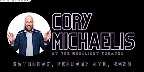 Comedy w/ Cory Michaelis (Dry Bar) at Moonlight Theater in McMinnville