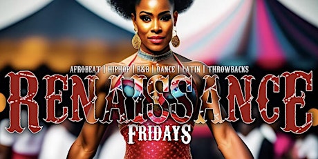 RENAISSANCE FRIDAYS "The All New Cultural Vibe of Hollywood"