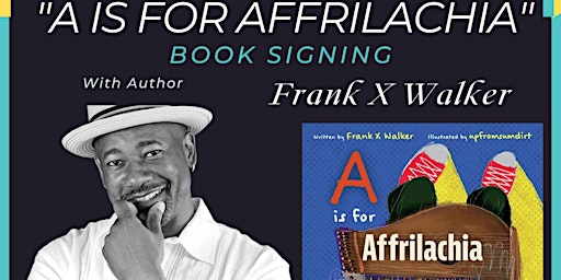 A Is For Affrilichia Book Signing with Author Frank X Walker