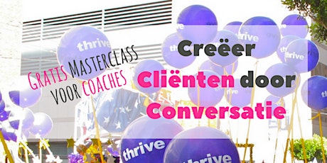 Primaire afbeelding van 26 juni 9-10.30 uur - Online masterclass 'Creëer cliënten door conversatie'