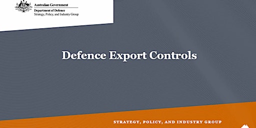 Defence Export Controls Industry Outreach - MELBOURNE 27 February 2023