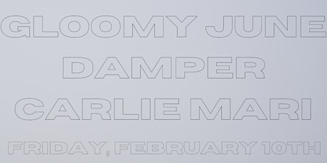 Gloomy June, Damper, Carlie Mari