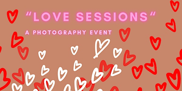 “Love Sessions” A Photography Event