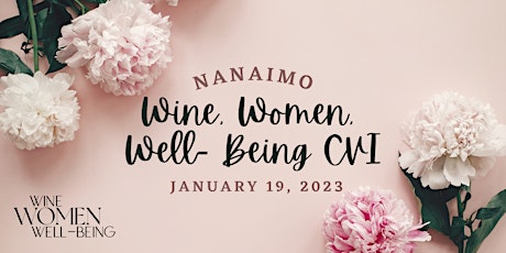 Nanaimo: Wine Women Well Being CVI