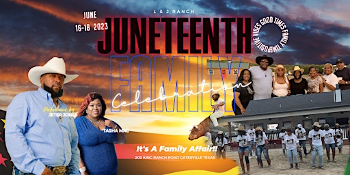 L and J Ranch Juneteenth Family Celebration