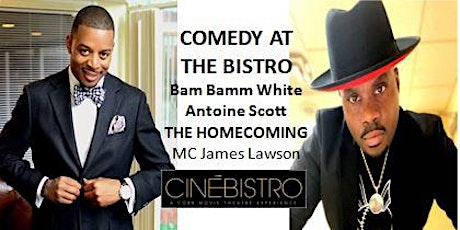 COMEDY AT THE BISTRO- "THE HOMECOMING" 7PM SHOW