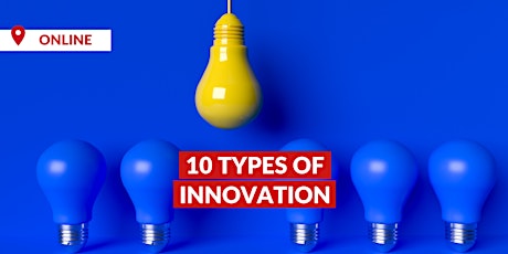 10 Types of Innovation – Optimieren Sie Ihr Geschäftsmodell