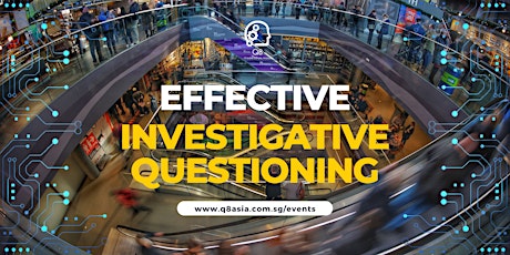 Effective Investigative Questioning: Uncover and Prevent Potential Threats