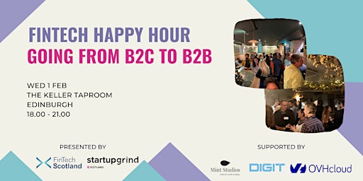 Fintech Happy Hour: Going From B2C to B2B