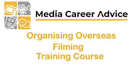 Organising Overseas Filming (Foreign Filming for Production Co-ordinators)