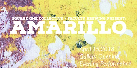 Square One Collective + Faculty Brewing Present: AMARILLO primary image