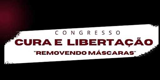 Congresso  De Cura E Libertação  Removendo As Másc