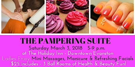 The Pampering Suite - Sat March 3, 2018 at 5:00 PM Massage, Manicure, Facial, Beauty Lessons & More primary image