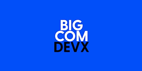 BigCom DevX 2023