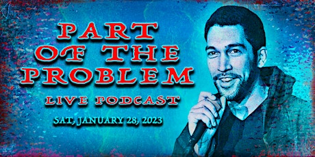 Part Of The Problem Live Podcast - Perryville MD primary image