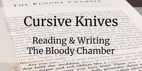 CURSIVE KNIVES : Reading and Writing Angela Carter primary image