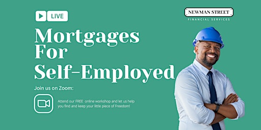 Mortgage Workshop - Mortgages for Self-Employed