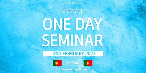 Atomy Europe/UK One Day Seminar (Lisboa) - 2. February