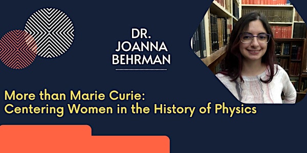 More than Marie Curie: Centering Women in the History of Physics