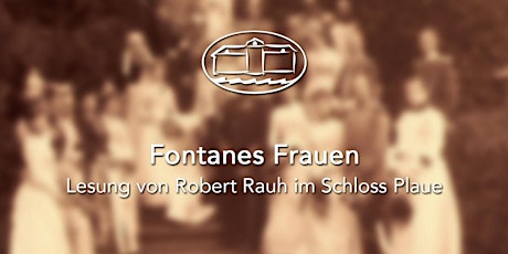 Hauptbild für Fontanes Frauen von Robert Rauh - Lesung im Schloss Plaue