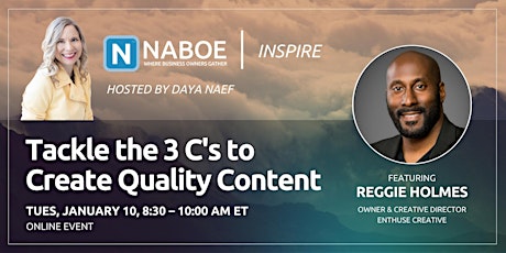 NABOE Inspire with Daya Naef: Tackle the 3 C's to Create Quality Content