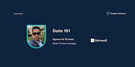 Webinar: Data 101 by Microsoft Sr Product Manager