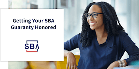Getting Your SBA Guaranty Honored - April 13