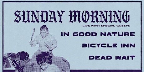 Sunday Morning / Bicycle Inn / Dead Wait / Jiddo @ O'Brien's