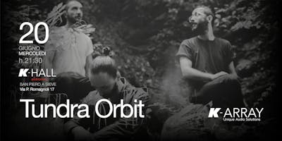 Tundra Orbit - Live Concert Tundra Orbit - Live Concert