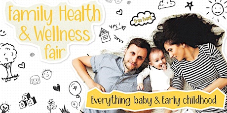 Family Health and Wellness Fair - everything baby and early childhood primary image