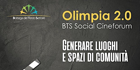 Olimpia 2.0 - BTS Social Cineforum vari brani tratti da tre lungometraggi