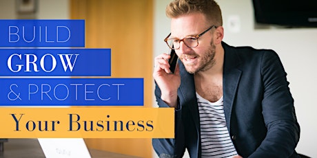 Build, Grow & Protect Your Business 2018 primary image