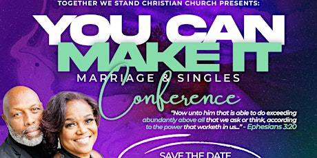 You Can Make It Marriage & Singles Conference