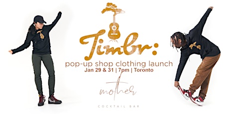 Timbr Pop-Up Shop Clothing  Launch @ Mother Cocktail Lounge in Toronto