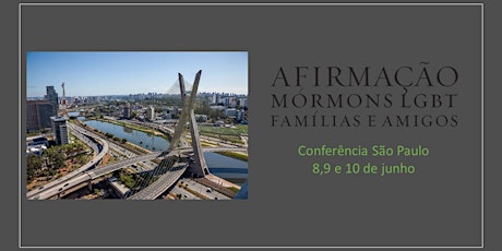 Imagem principal do evento Conferência Afirmação Mórmon LGBT, Famílias e Amigos em  São Paulo