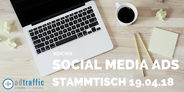 Social Ads Stammtisch München: Facebook Ads & Co.