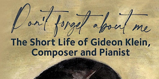 Book Talk: 'Dont forget about me - The Short life of Gideon Klein'