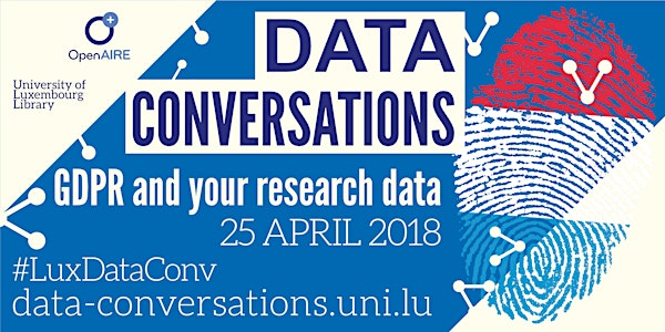 Data Conversations - Luxembourg - GDPR and your research data