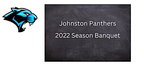 Johnston Panthers 2022 Season Banquet