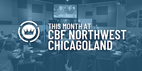 March Northwest Chicagoland, IL Christian Business Fellowship Meeting