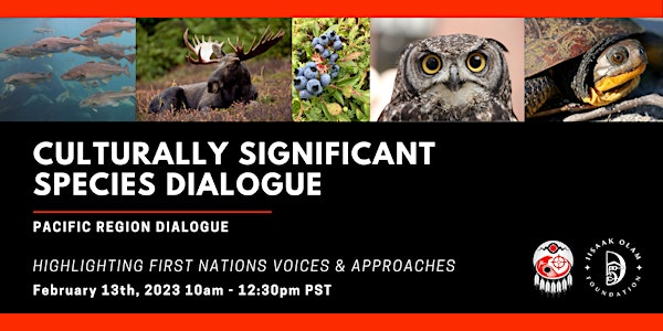 Pacific Region - AFN Dialogue on Culturally Significant Species