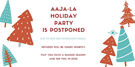 Hauptbild für POSTPONED AAJA-LA 2022 Holiday party